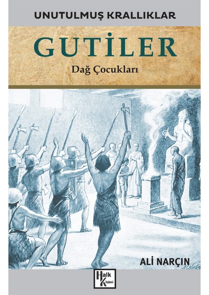 Gutiler - Unutulmuş Krallıklar