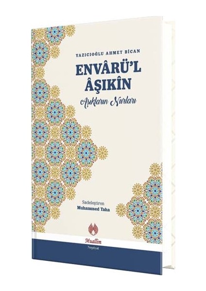 Envarül Aşikin -Aşıkların Nurları- Yazıcıoğlu Ahmet Bican