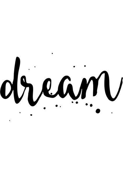 El Yazısı ile Yazılmış Dream Yazısı Sticker 60x33 cm - Siyah modelleri