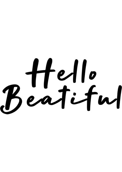 El Yazısı ile Yazılmış Hello Beatiful Yazısı Sticker 60x27cm - Siyah