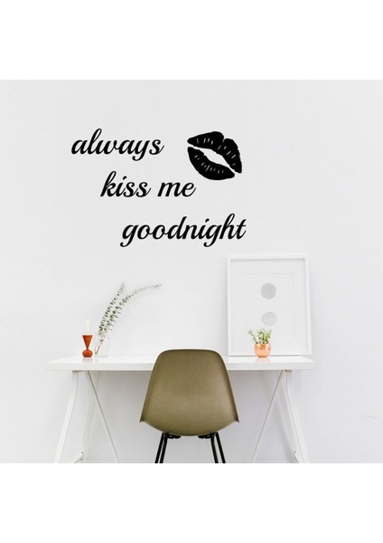 El Yazısı Always Kiss Me Goodnight Duvar Yazısı Sticker 60x40cm - Siyah