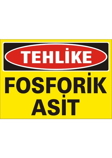 Tehlike Fosforik Asit Galvaniz Uyarı Levhası 17,5 x 25 cm