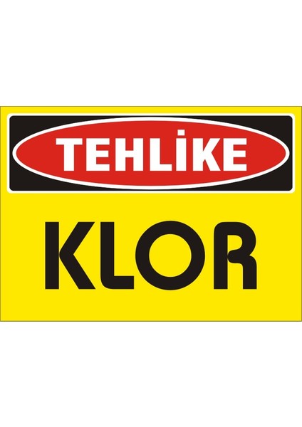 Tehlike Klor (Kendinden Yapışkanlı Etiket) 17,5 x 25 cm