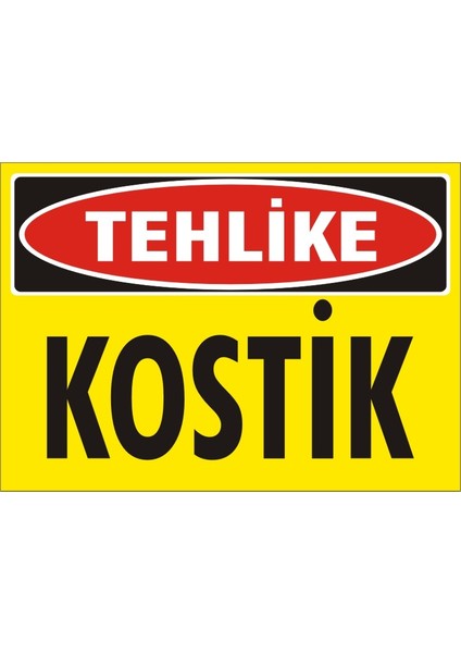 Tehlike Kostik 2.6 mm PVC Uyarı Levhası 25 x 35 cm