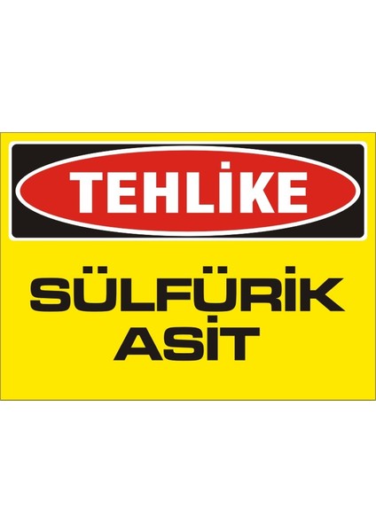 Tehlike Sülfürik Asit (Kendinden Yapışkanlı Etiket) 17,5 x 25 cm