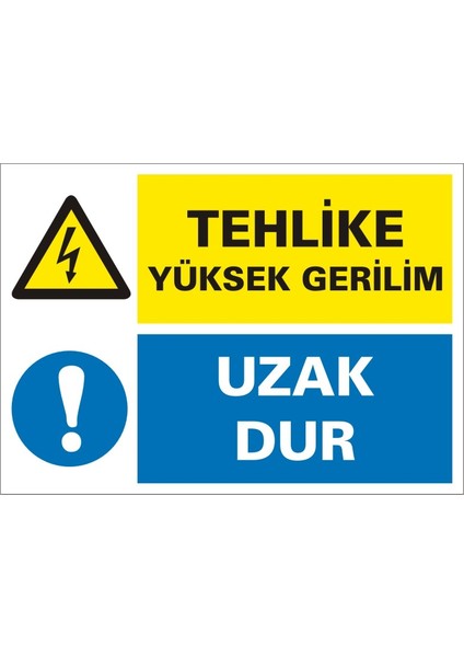 Tehlike Yüksek Gerilim Uzak Dur 2.6 mm PVC Uyarı Levhası 25 x 35 cm
