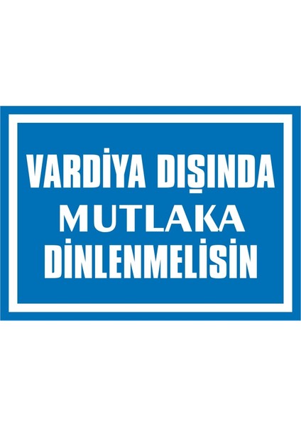 Vardiya Dışında Mutlaka Dinlenmelisin (Kendinden Yapışkanlı Etiket) 17,5 x 25 cm