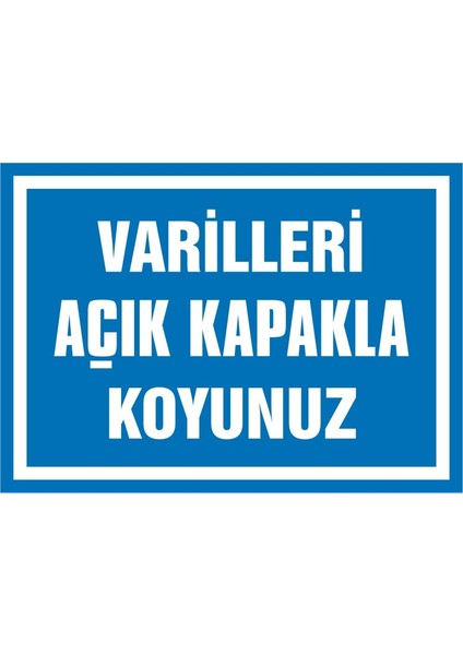 Varilleri Açık Kapakla Koyunuz (Kendinden Yapışkanlı Etiket) 17,5 x 25 cm