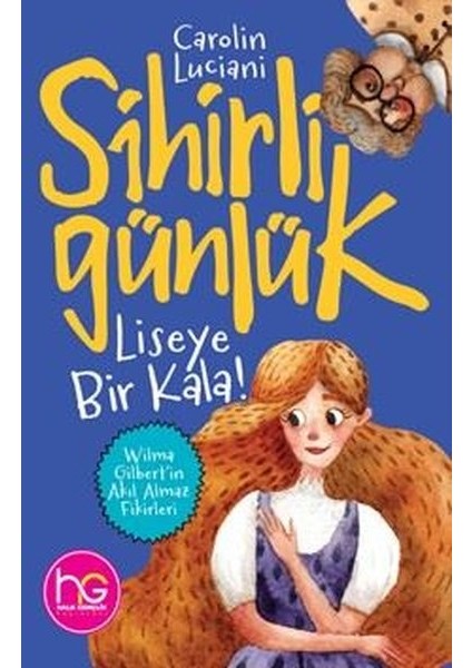 Liseye Bir Kala! - Sihirli Günlük - Carolin Luciani