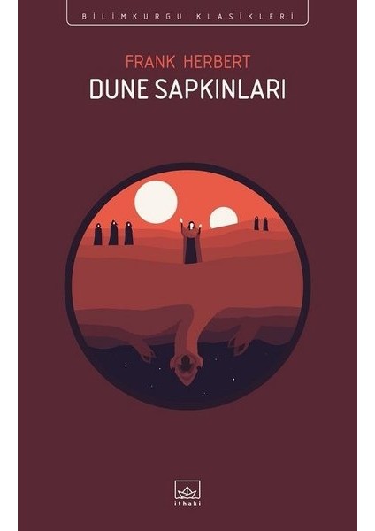 Dune Sapkınları: Bilimkurgu Klasikleri - Frank Herbert