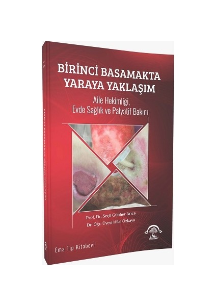 Birinci Basamakta Yaraya Yaklaşım