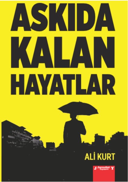 Askıda Kalan Hayatlar - Ali Kurt