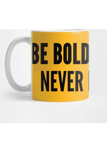 Clever Joke - Be Bold Be Italic Never Regular - Witty Slogan Funny Statement Kupa Bardak