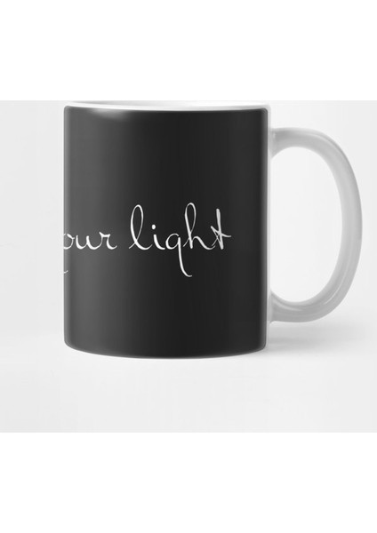 Don'T Hide Your Light Kupa Bardak