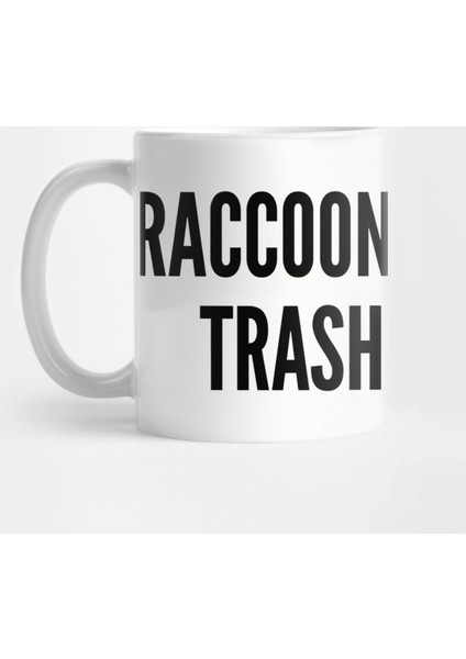 Cute - Raccoons Are Just Trash Pandas - Funny Joke Silly Slogan Cute Statement Kupa Bardak