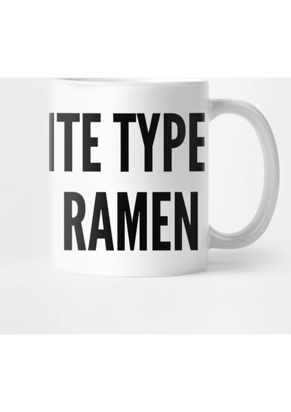 Cute - My Favorite Type Of Men Is Ramen - Funny Joke Statement Humor Slogan Kupa Bardak