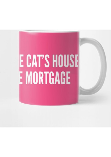 Cute - This Is Really The Cat'S House - Funny Joke Statement Pet Owner Humor Kupa Bardak