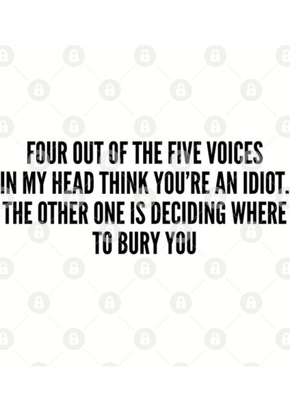 Cute - Four Out Of The Five Voices In My Head Think You'Re An Idiot The Other One Is Deciding Where To Bury You - Funny Joke Statement Humor Slogan Kupa Bardak