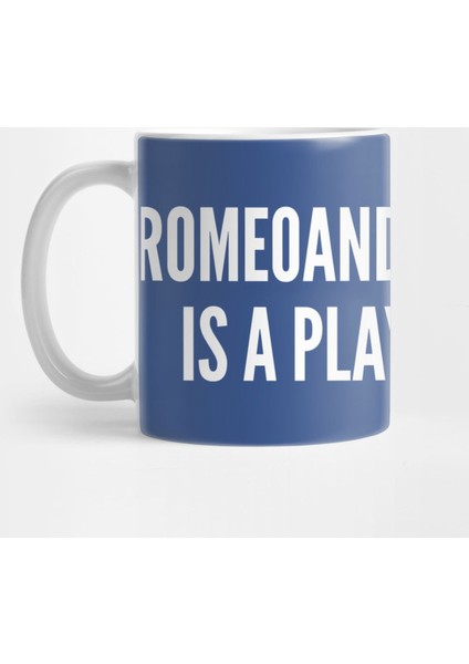 Funny - Romeo And Juliet - Funny Joke Statement Humor Slogan Quotes Saying Awesome Kupa Bardak