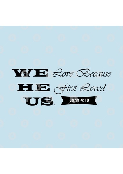 We Love Because He First Loved Us Kupa Bardak
