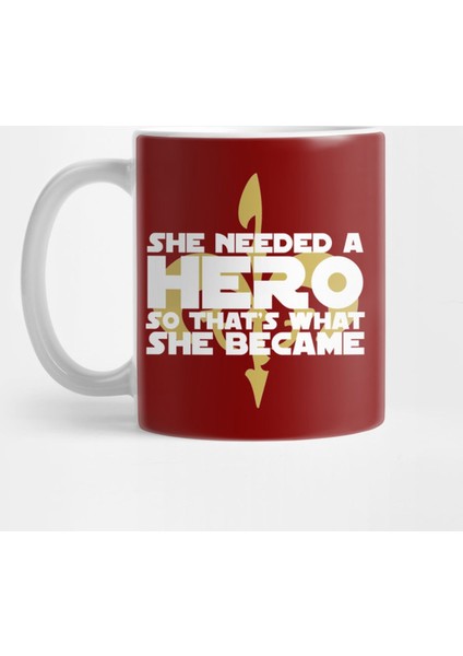 She Needed A Hero (Space Senator Version) Kupa Bardak