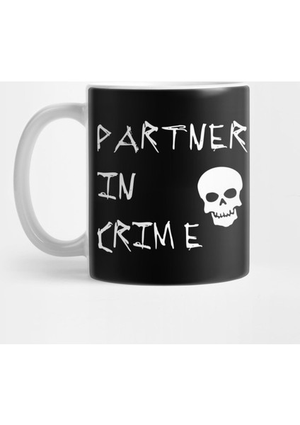 Partner İn Crime Kupa Bardak