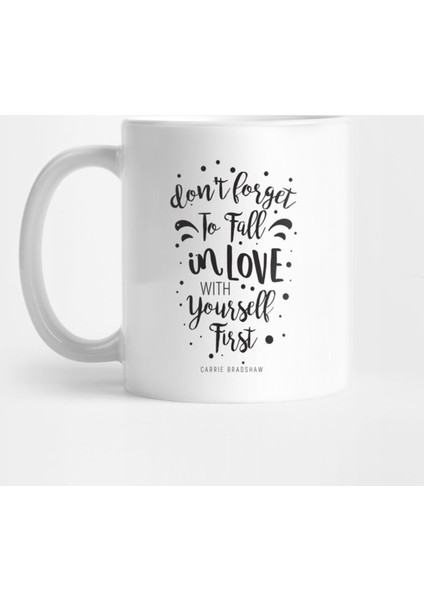 Fall In Love With Yourself First Fashion Wall Art Kupa Bardak