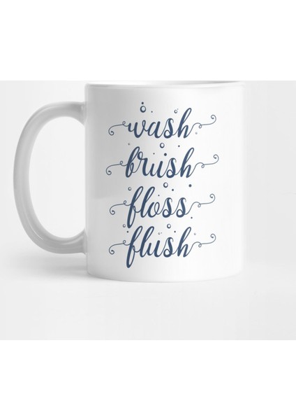 Wash Brush Floss Flush Kupa Bardak