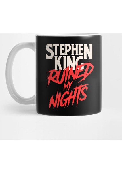 Stephen King Ruined My Nights Kupa Bardak