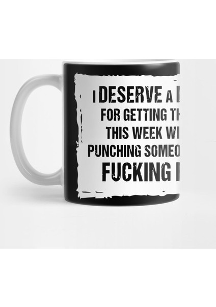 I Deserve A Medal For Not Punching Someone Kupa Bardak