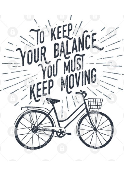 To Keep Your Balance, You Must Keep Moving Kupa Bardak