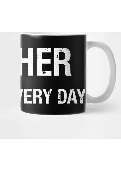 Funny Mother All Day Every Day Kupa Bardak
