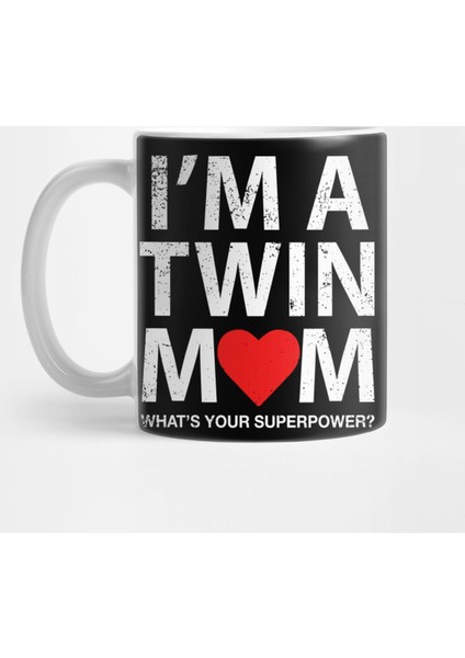 Funny I'M A Twin Mom What'S Your Superpower Mother Mother'S Day T Kupa Bardak
