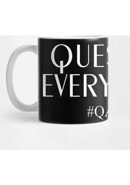 Questıon Everythıng, Qanon, #Qanon Wwg1Wga Kupa Bardak