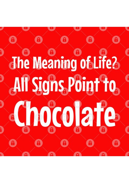 The Meaning Of Life? All Signs Point To Chocolate Kupa Bardak