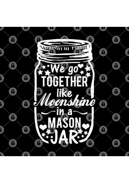 We Go Together Like Moonshine In A Mason Jar Kupa Bardak