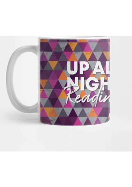 Up All Night Reading Book Lover Design Kupa Bardak
