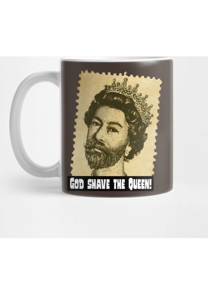 God Shave The Queen! Kupa Bardak