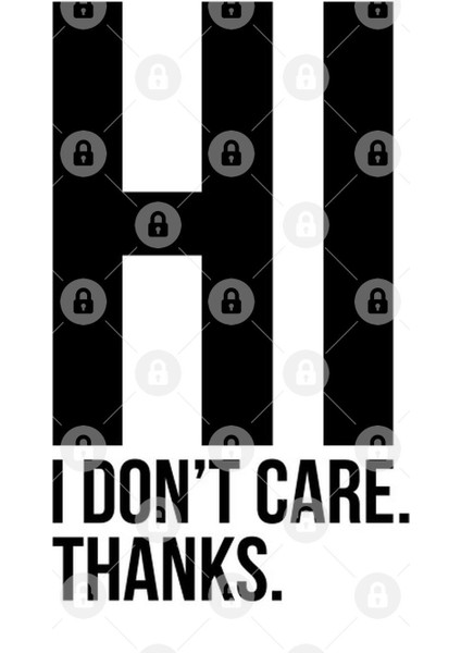 Hi I Do Not Care Sarcastic Quote Tee Kupa Bardak