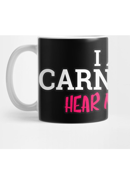 I Am Carnivore, Hear Me Roar Kupa Bardak