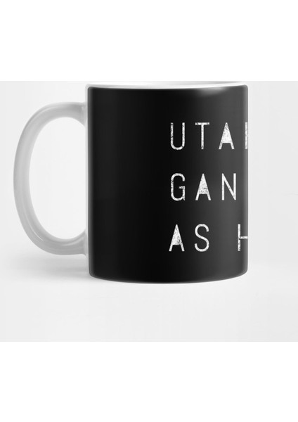 Utah Gangster As Heck Utah Funny Joke Salt Lake City Typography Kupa Bardak