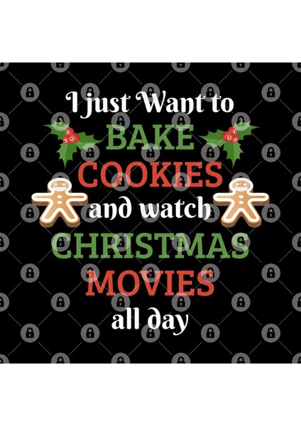 I Just Want To Bake Cookies And Watch Christmas Movies Kupa Bardak