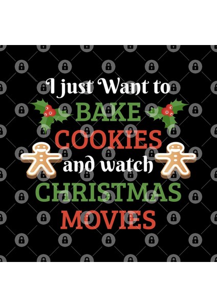 I Just Want To Bake Cookies And Watch Christmas Movies Kupa Bardak