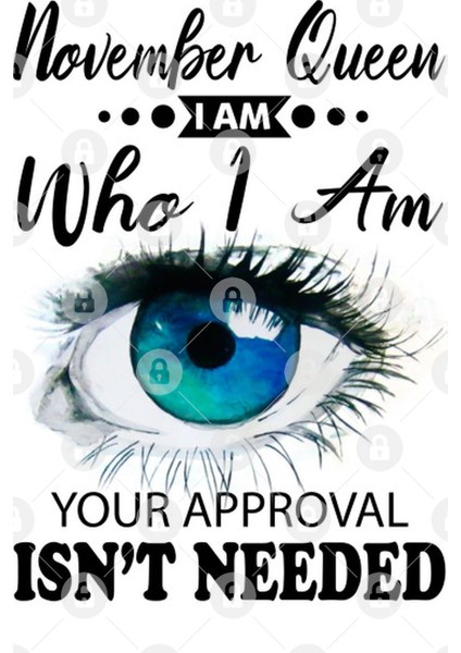 November Queen I Am Who I Am Your Approval Isn'T Needed Kupa Bardak