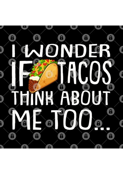 I Wonder İf Tacos Think About Me Too | Fiesta | Taco | Gift Kupa Bardak