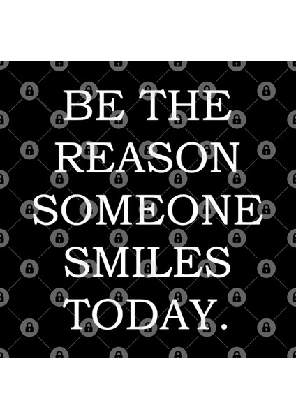Be The Reason Someone Smiles Today Kupa Bardak