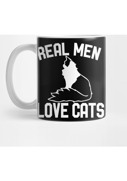 Real Men Love Cats Kupa Bardak