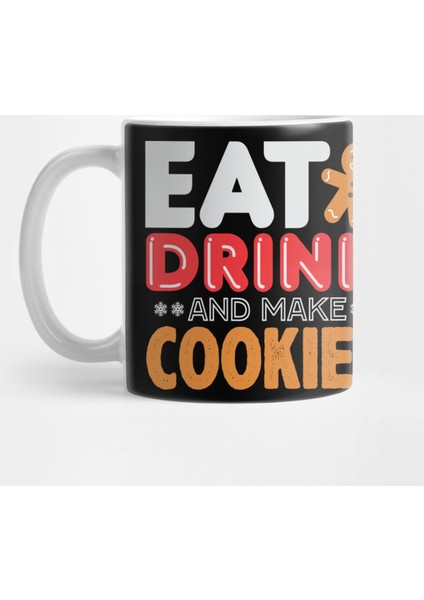 Eat Drink And Make Cookies Kupa Bardak