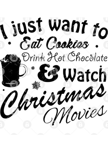 I Just Want To Eat Cookies Drink Hot Chocolate & Watch Christmas Movies İn Black Text Kupa Bardak