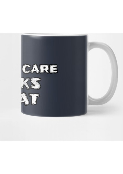 Hi! I Don'T Care Thanks Repeat Funny Sarcastic Sayings Kupa Bardak